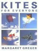 Kites for Everyone: How to Make and Fly Them